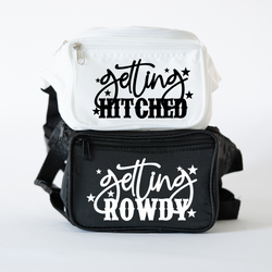 Getting Hitched - Getting Rowdy Bachelorette Fanny Packs