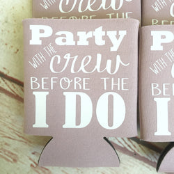 Party with the Crew - Personalized Custom Bachelorette / Bachelor Can Coolers