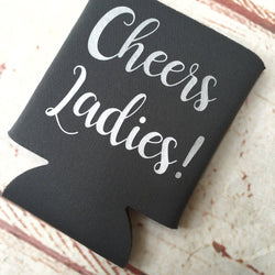 Bridesmaids Can Coolers  - Bachelorette Party Favors - Bachelorette Party Gifts - Bridesmaids Gifts - Cheers Ladies - Gift for Bride