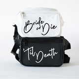 Bride or Die Bachelorette Party Fanny Packs - Bachelorette Fanny Packs - Fanny Pack - Till Death Do Us Party - Bachelorette Party Outfits