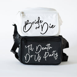 Bride or Die Bachelorette Party Fanny Packs - Bachelorette Fanny Packs - Fanny Pack - Till Death Do Us Party - Bachelorette Party Outfits