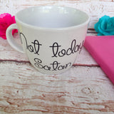 Birthday Gifts- Birthday Gift - Not Today Satan Oversized Coffee Mug - Funny Mug - Oversized Coffee Mug - Custom Coffee Mug