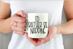 I'd Rather Be Napping Coffee Mug - Gift Under 15