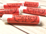 This Wedding Will Be the Balm Coral Chapstick / Lip Gloss - Fun Wedding Favors