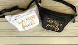 Bachelorette Fanny Packs  - Nacho Average Bride / Taco Boat a Party!